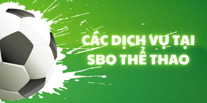 Kèo SBO được cập nhật tức thì giúp người chơi bắt kèo chính xác